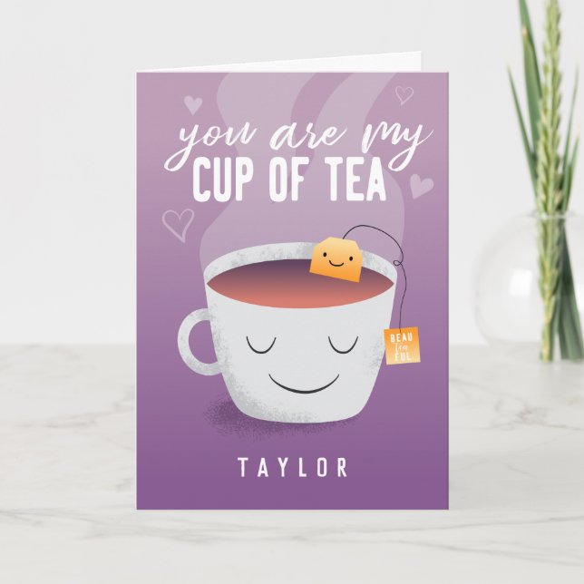You Are My Cup Of Tea Funny Valentines Day Holiday Card (Front)