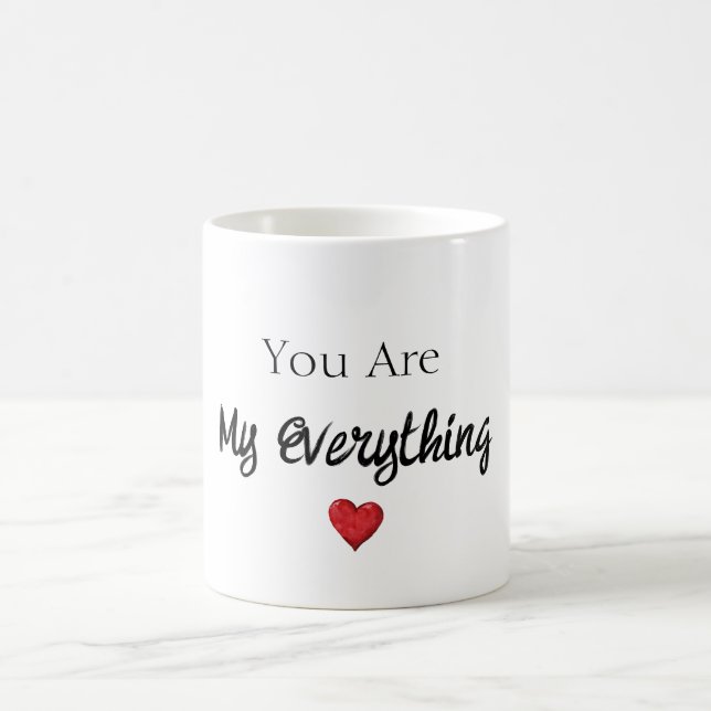 You Are My Everything Heart Coffee Mug (Center)