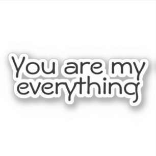 You Are My Everything'' Love Quote