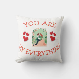 You are my everything Pillow love design