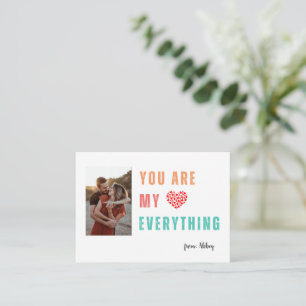 You Are My Everything Valentine's Card