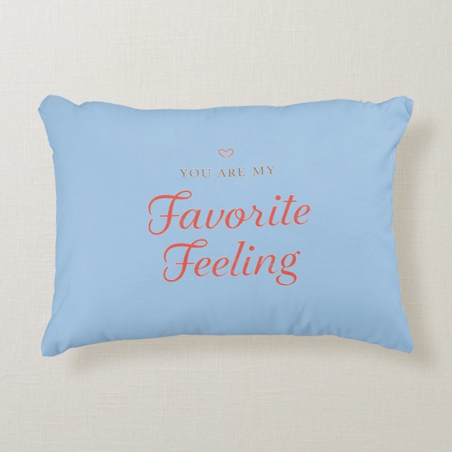 YOU ARE MY Favorite Feeling Decorative Cushion (Front)