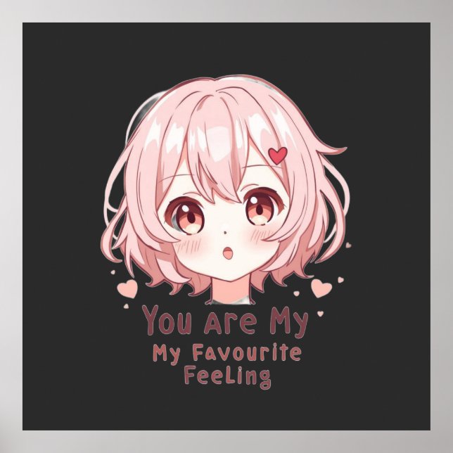 You Are My Favourite Feeling Poster (Front)