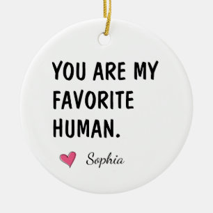 You Are My Favourite Human Personalised Mum Gift Ceramic Tree Decoration