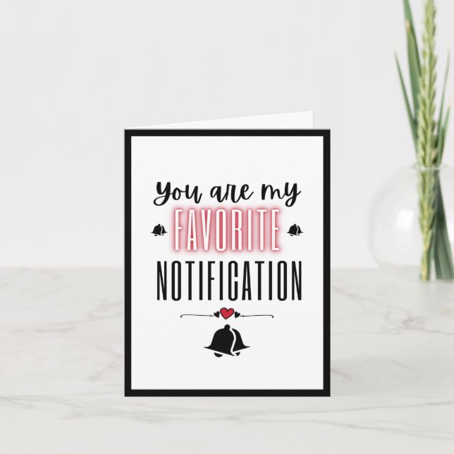 You Are My Favourite Notification Love Quote Neon Card (Front)
