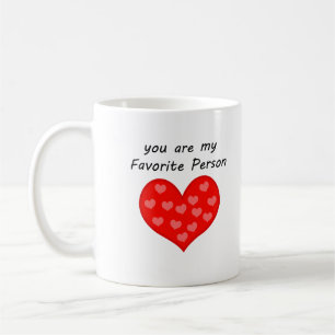 You Are My Favourite Person Big Heart Mug