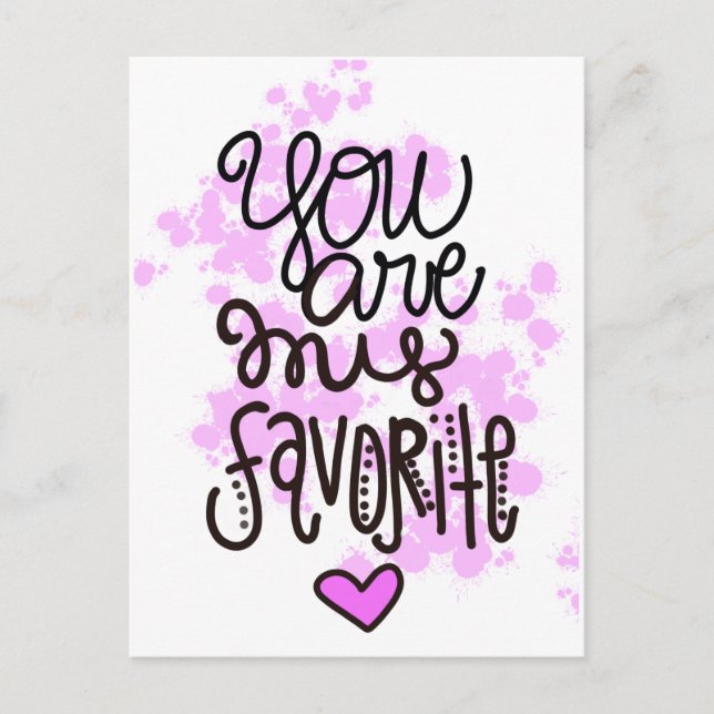 You are my favourite. postcard (Front)
