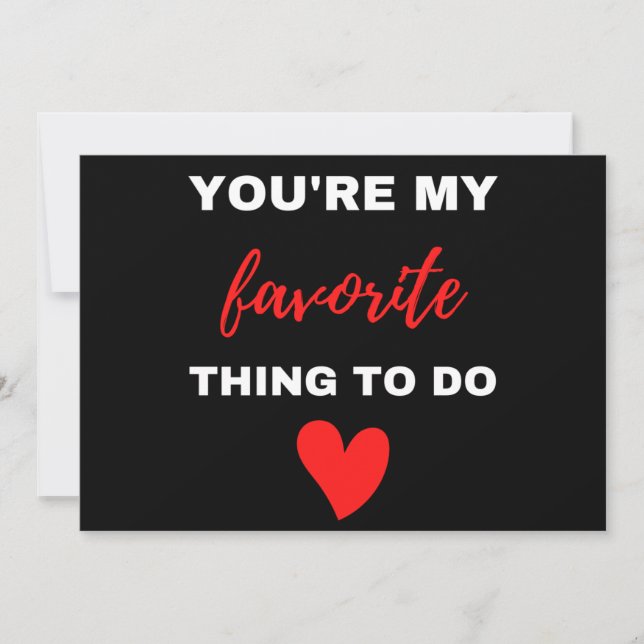 You Are My Favourite Thing To Do  Holiday Card (Front)