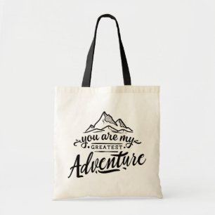 You Are My Greatest Adventure Quote Tote Bag