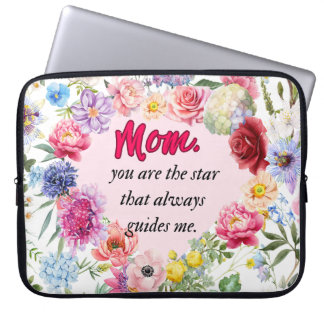 You Are My Guiding Star! – Heartfelt Mother’s Day  Laptop Sleeve