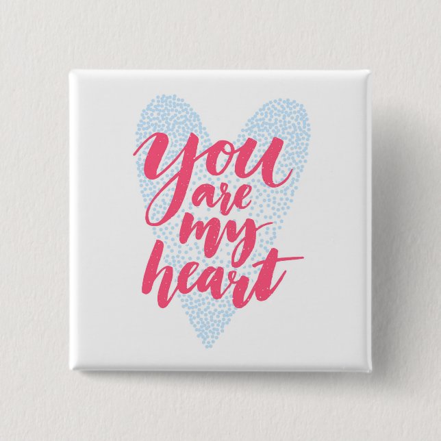 You Are My Heart 15 Cm Square Badge (Front)
