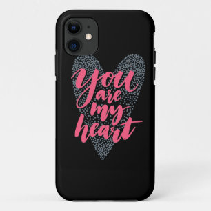 You Are My Heart iPhone 11 Case