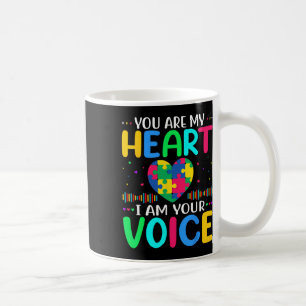 You Are My Heart I Am Your Voice Autism  Coffee Mug