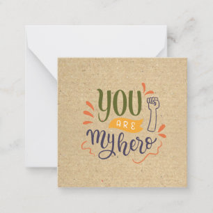 You are my hero ! card