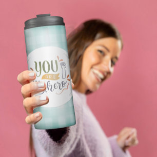 You are my hero ! thermal tumbler