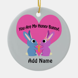 You are My Honey Bunny! Ceramic Tree Decoration
