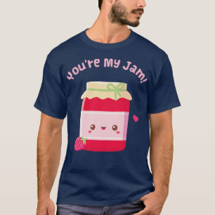 You Are My Jam Strawberry Jam Bottle T-Shirt