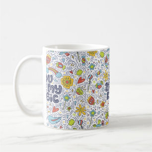 You are my magic. Lettering quote about magic with Coffee Mug