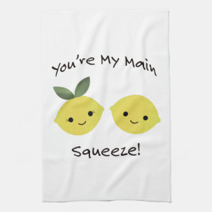 You are My Main Squeeze lemons Tea Towel