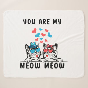You Are My Meow Meow Couple Cat Valentine's Day Sherpa Blanket