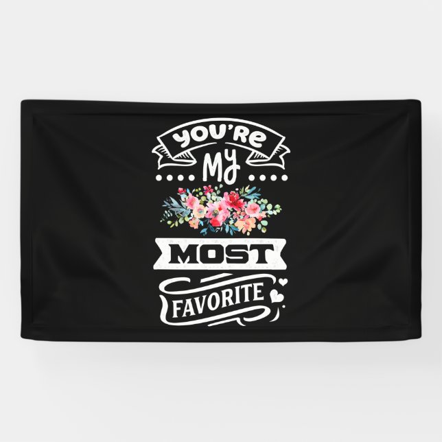 You Are My Most Favourite Banner (Horizontal)