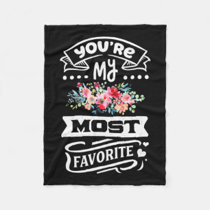 You Are My Most Favourite Fleece Blanket