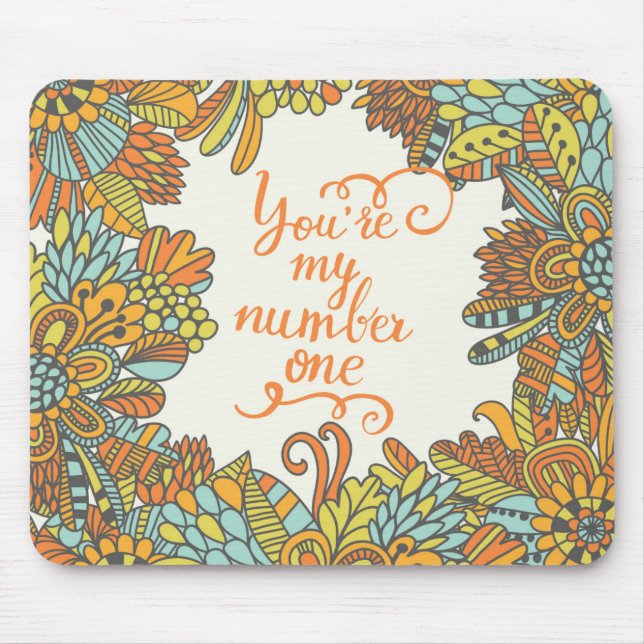 You Are My Number One Mouse Mat (Front)