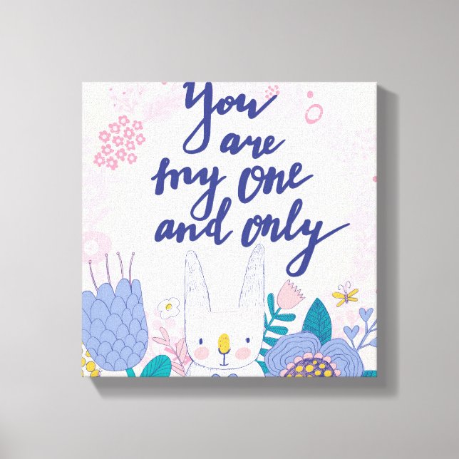 You Are My One And Only Canvas Print (Front)