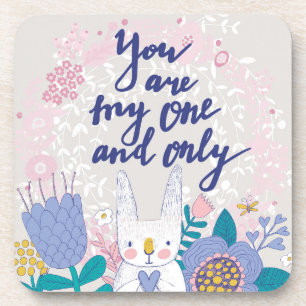 You Are My One And Only Coaster