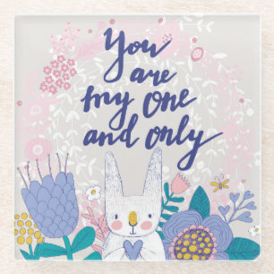 You Are My One And Only Glass Coaster