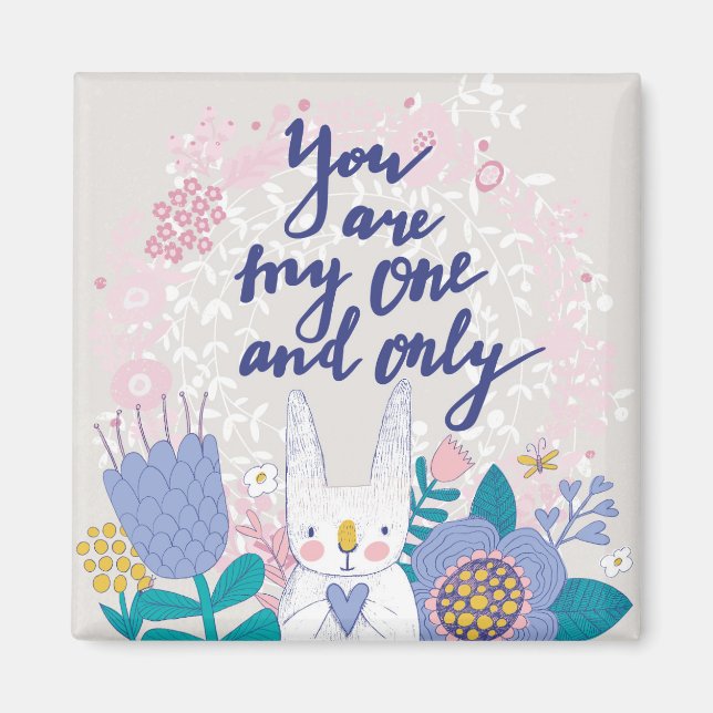 You Are My One And Only Magnet (Front)