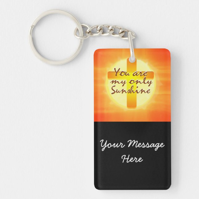 You are My Only Sunshine with Cross Key Ring (Front)