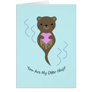 You are My Otter Half