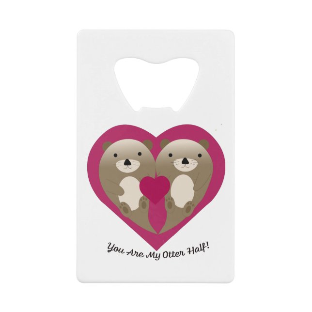 You Are My Otter Half (Front)
