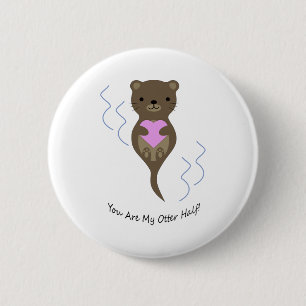 You are My Otter Half 6 Cm Round Badge