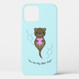 You are My Otter Half iPhone 12 Case