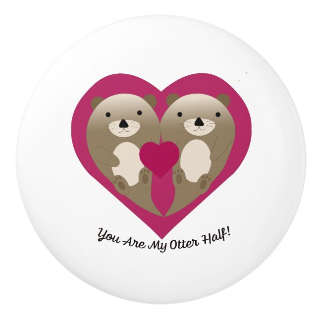 You Are My Otter Half Ceramic Knob (Front)