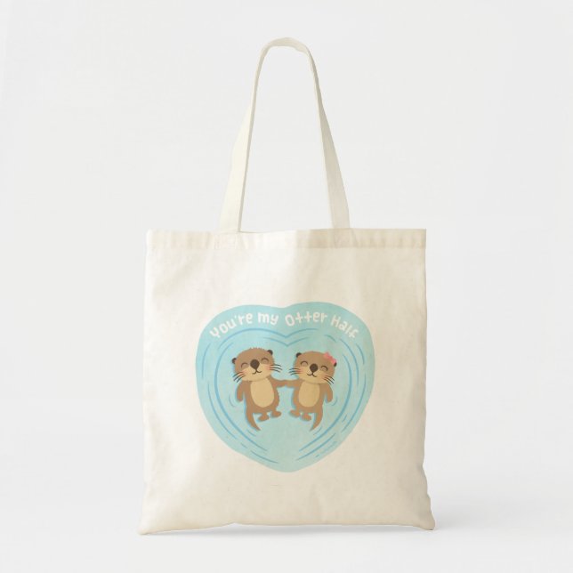 You Are my Otter Half, Cute Love Pun Tote Bag (Front)
