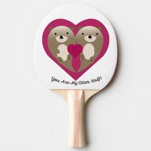You Are My Otter Half Ping Pong Paddle