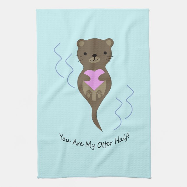 You are My Otter Half Tea Towel (Vertical)