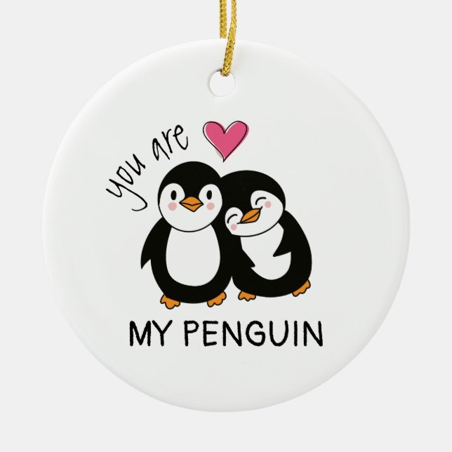 You Are My Penguin Ceramic Tree Decoration (Front)