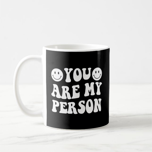 You Are My Person Aesthetic Best Friend Bestie Coffee Mug (Left)