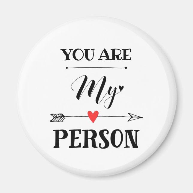 You are my person magnet (Front)