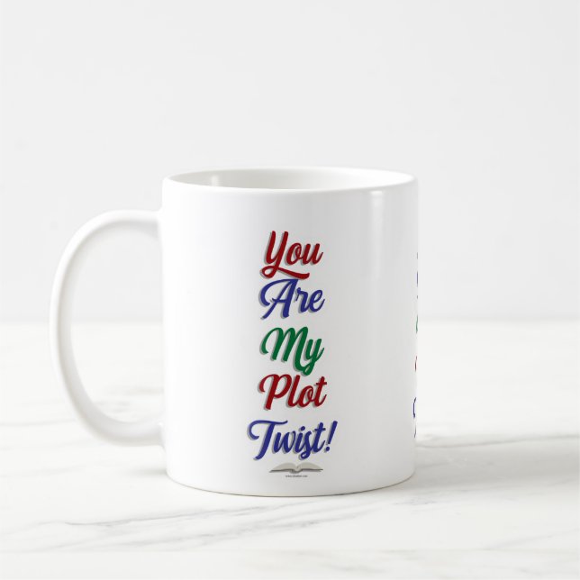 You Are My Plot Twist Funny Book Slogan Coffee Mug (Left)