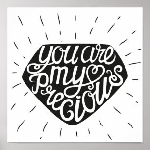 You Are My Precious Poster