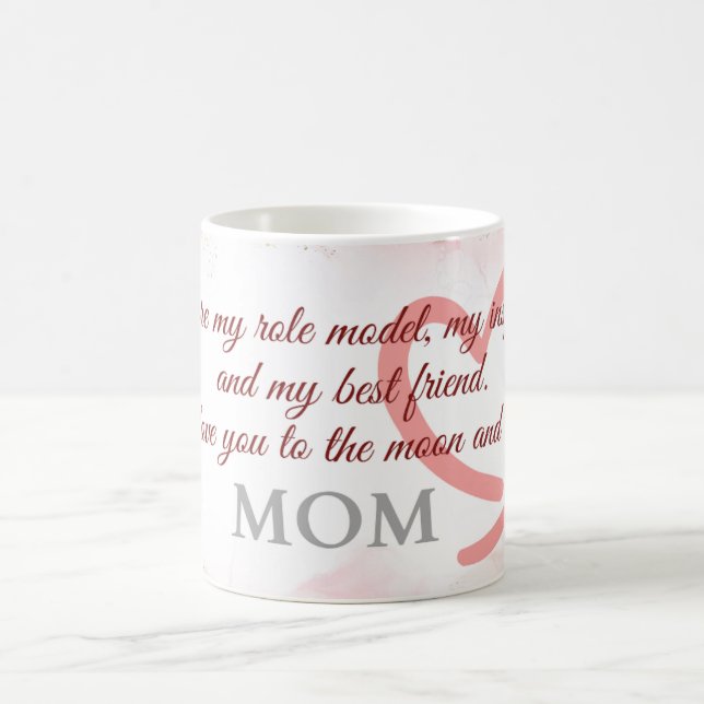 You are my role model, my inspiration, and my best coffee mug (Center)