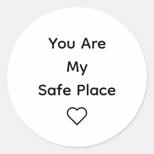You Are My Safe Place Sticker  (Front)
