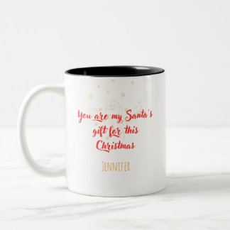 You Are My Santa's Gift" Personalized Christmas Two-Tone Coffee Mug