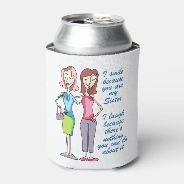 You are my Sister Can Cooler (Can Front)