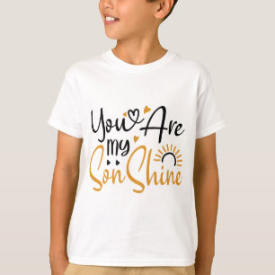 You Are My SonShine   Mom And Son  T-Shirt